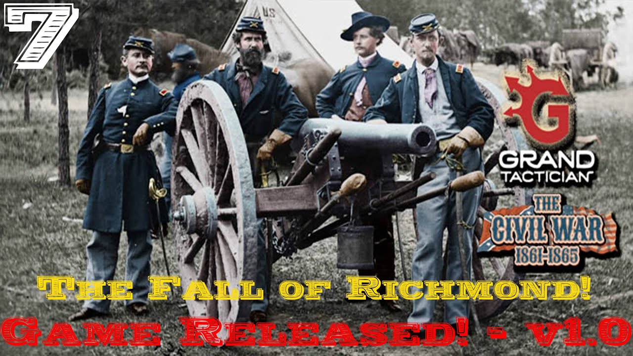 Grand Tactician: The Civil War - The Fall of Richmond! - Part 7