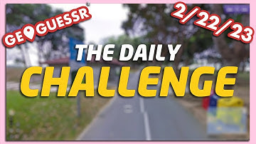 GeoGuessr Daily Challenge - 2/22/23