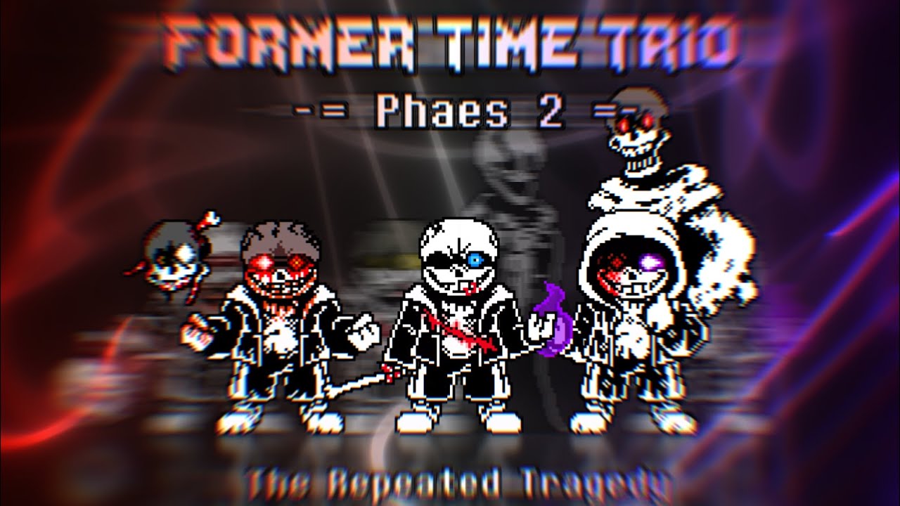 Former Time Trio [Phase 2] - The Repeated Tragedy...?!???!? (Casashapeth  Take)