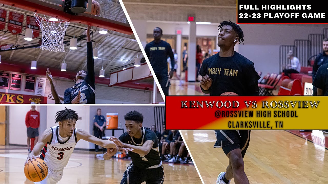 Kenwood vs Rossview Playoff Game High School Basketball Clarksville TN