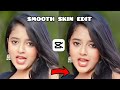 How to edit smooth skin  smooth skin editing in capcut  capcut editing tutorial hindi