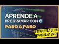 Estructura de un programa en C - Curso de Programación en C PASO a PASO (5)