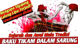 Sejarah Awal Sigajang Laleng Lipa Serta Pesan Moralnya|| Baku Tikam Dalam Sarung Bugis - Makassar