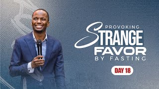 Day 18 | Provoking Strange Favor by Fasting | Part XVIII| Pastor Tony Osborn | 29th Jan 2026