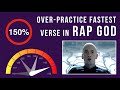 Learn Eminem&#39;s Fastest Verse In &#39;Rap God&#39; (Over-Practicing Mode, 150% Speed)