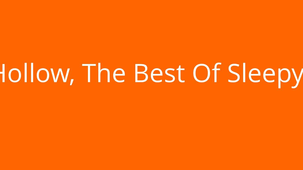 Sleepy Hollow The Best Of Sleepy Hollow