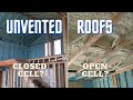 Unvented roofs - Closed cell vs Open cell which is better?