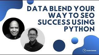 Data Blend Your Way to SEO Success Using Python