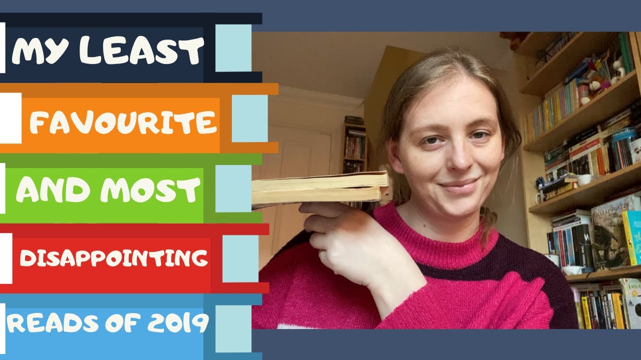 My Least Favourite & Most Disappointing Reads of 2019