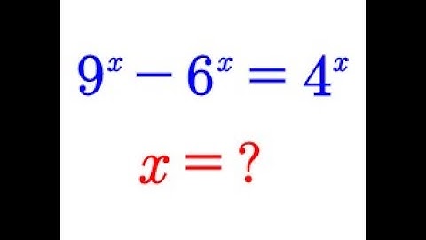 how would you solve the equation 9^x - 6^x = 4^x ? [Exponential equation]