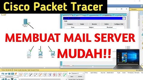 Cara Membuat Mail Server Di Cisco Packet Tracer II Mudah!!