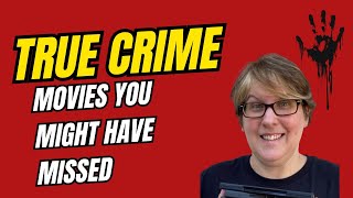 True Crime Movies You Might Have Missed