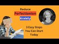 Anxiety Relief Tips | Reducing Perfectionism Anxiety