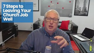 7 Steps To A Smooth Church Job Transition - Don't Say Goodbye Just Yet!