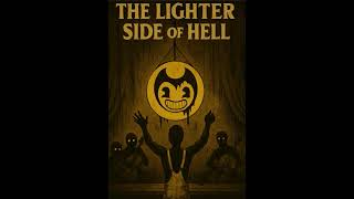 Bendy And The Ink Machine Original Song The Lighter Side Of Hell Version 4 Paper Moon