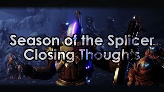 Dattos Closing Thoughts on Season of the Splicer (Season 14)
