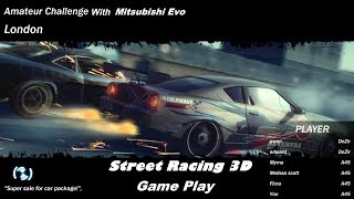 Street Racing 3D, Mitsubishi Evo-Amature Challenge ( London-Clasic) - Game Play screenshot 3