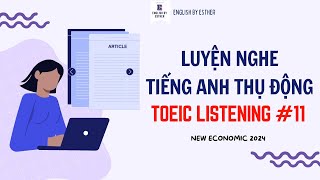 LUYỆN NGHE TIẾNG ANH THỤ ĐỘNG - TOEIC LISTENING | TEST 11