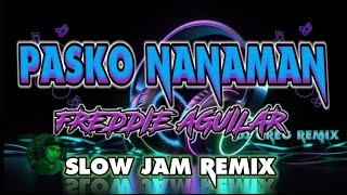 Download lagu PASKO NANAMAN π²π_ FREDDIE AGUILAR | SLOW JAM REMIX | DjGregRemix @grebenjuntv