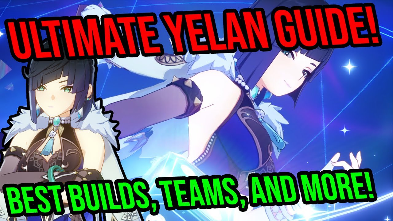 Genshin Impact: Yelan Guide (Weapons, Artifacts, Talents)