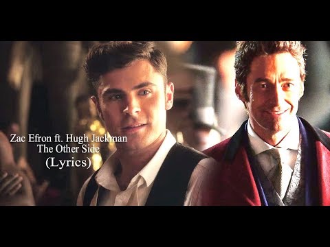 zac efron other side zac efron ft hugh jackman the other side lyrics youtube zac efron other side zac efron ft hugh jackman the other side lyrics youtube