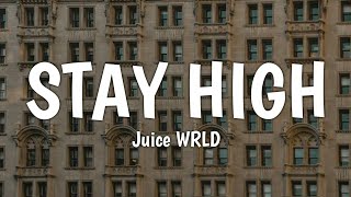 Juice WRLD - Stay High (Lyrics)