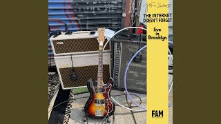 The Internet Doesn't Forget (Live at La Fam)