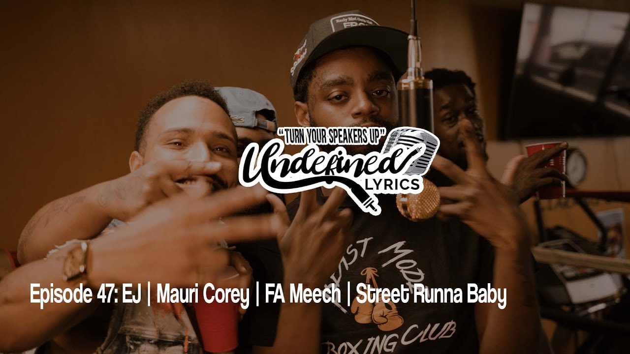Episode 47:  EJ, Mauri Corey, FA Meech, & Street Runna Baby "Let It Ride" | Open Mic Performance 🎙