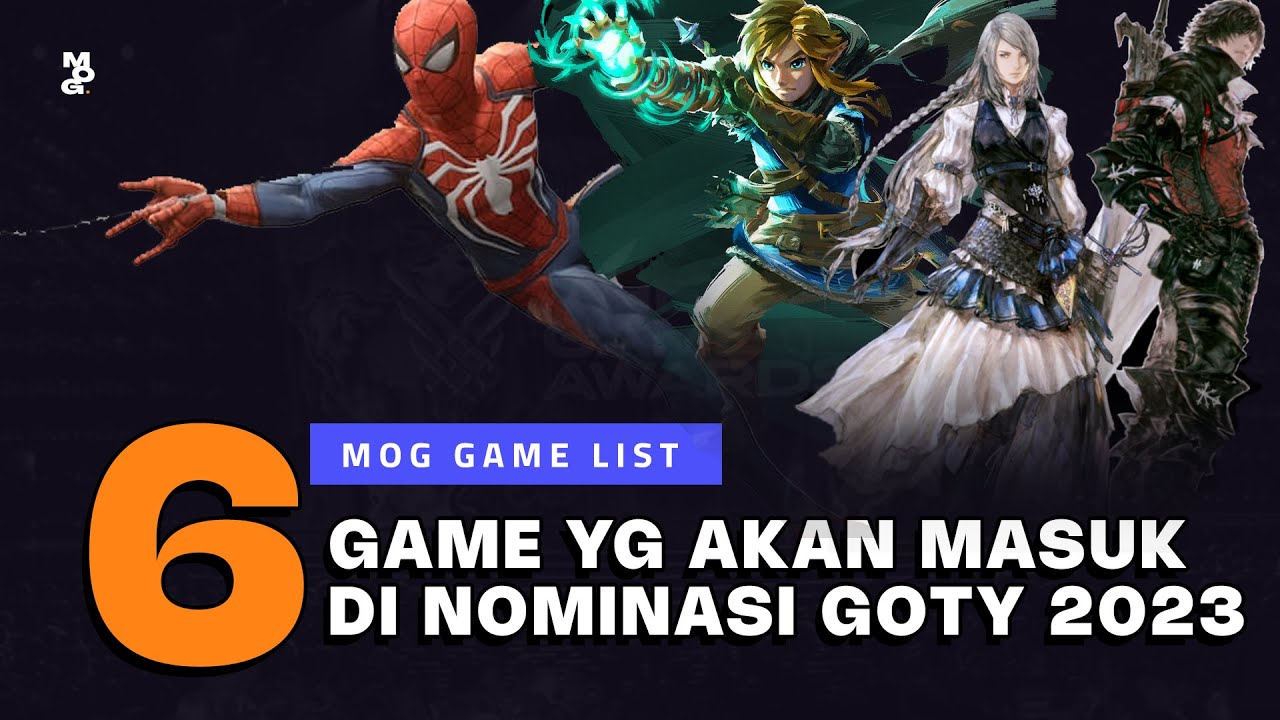 MOG LIST / 6 Prediksi Nominasi Game of the Year 2023, Jadi tahunnya