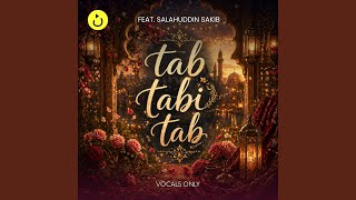 Tab Tabi Tab (Vocals Only) (feat. Salahuddin Sakib)