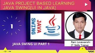 JAVA PROJECT UI DESIGN USING SIWNG PART1