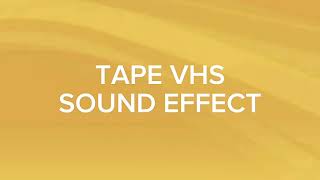Tape VHS sound effect