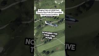 Engine Fails at 2,000 Feet - Cessna Pilot Pulls Off Incredible Golf Course Landing #shorts