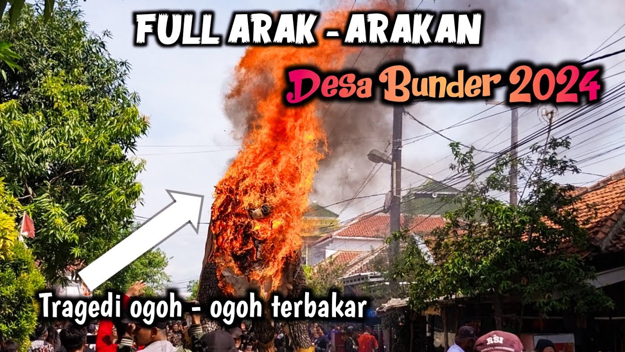 FULL Arak - Arakan PONDOK BAMBU desa BUNDER 2024 SUSUKAN cirebon | Tragedi ogoh - ogoh terbakar