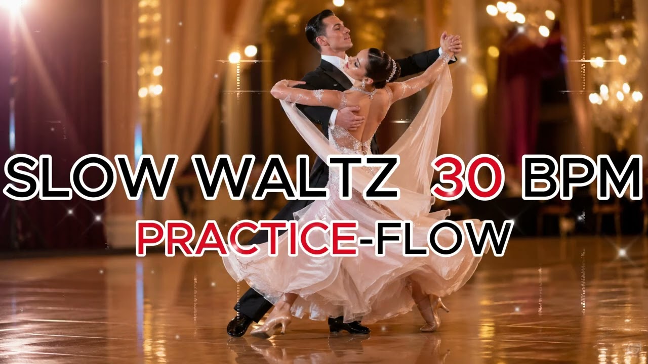 Slow Waltz 30 BPM – Flow Variation Practice (Ballroom Dance Music