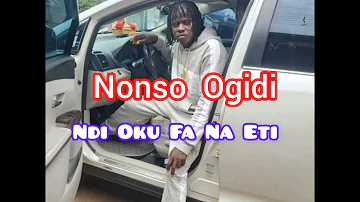 Nonso Ogidi - Ndi Oku Fa Na Eti  (BEST TRICK 1) #nonsoogidi #music #igbomusic #highlife #youtube