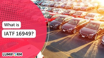 What is IATF 16949? | Lumiform