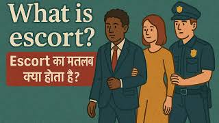 What is the meaning of Escort in Hindi | Escort ka matlab kya hota hai #Escort #EscortMeaning #word