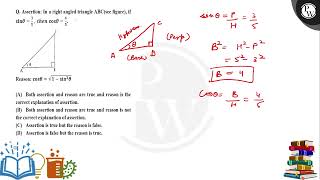 Assertion: In a right angled triangle ABC(see figure), if sinθ=35, then cosθ=45.  Re....