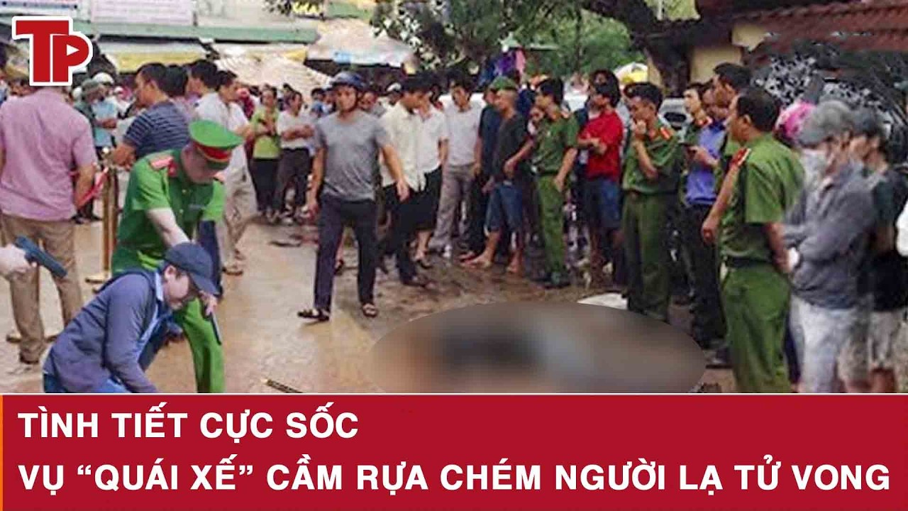 Sáng 10/3: Tình tiết sốc vụ “quái xế” cầm rựa chém người lạ tử vong rồi ném dao xuống sông phi tang