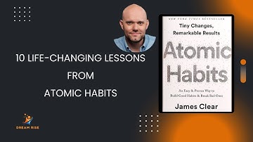 10 Life-Changing Lessons from Atomic Habits by James Clear