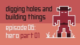Dig Build Live Episode 6: Hero Part 1