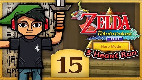 The Legend of Zelda: The Wind Waker HD (Hero Mode)  3 Heart Run - Part 15