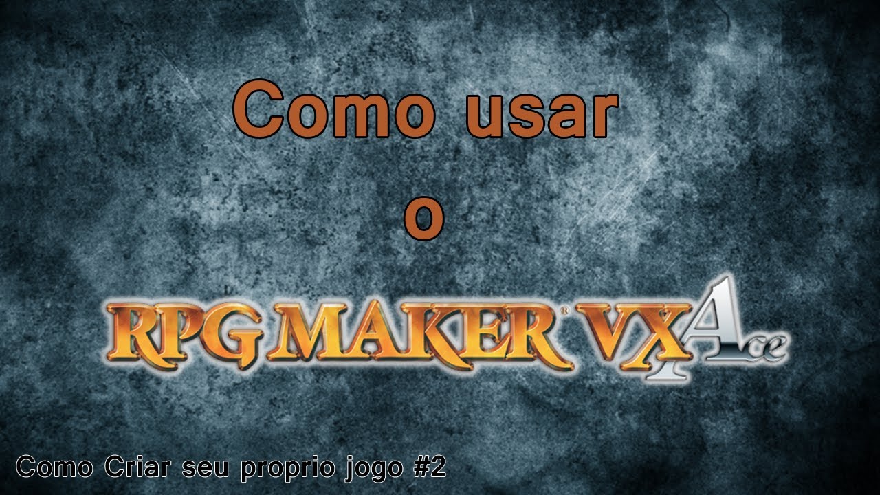 Como usar o RPG Maker VX - YouTube