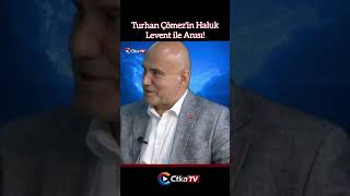 Turhan Çömezin Haluk Levent Ile Anısı