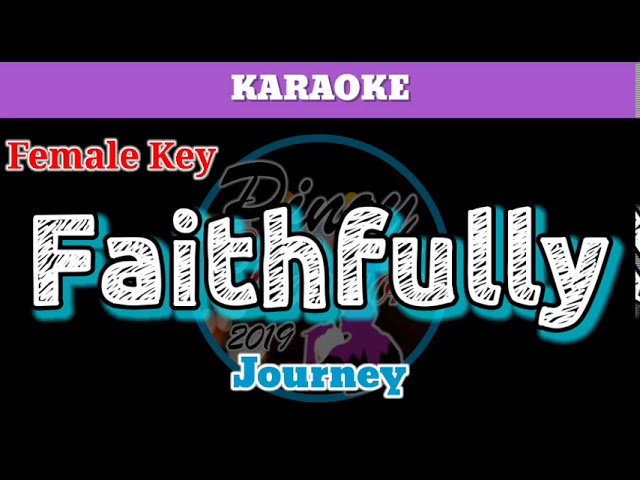 Faithfully by Journey (Karaoke : Female Key)