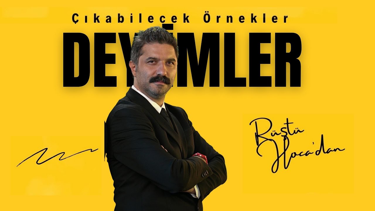Deyimler | Çıkabilecek Örnekler | Rüştü Hoca