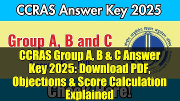 CCRAS Group A, B & C Answer Key 2025: Download PDF, Objections & Score Calculation Explained