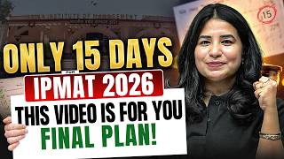 IPMAT 2026: The Ultimate 15-Day Study Plan to Crack IIM Indore 🔥| Daily Schedule | Best Technique