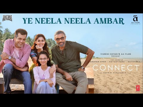 Ye Neela Neela Ambar "Connect" Nayanthara, Anupam K Sathyaraj | Benny, Haniya | Prithvi C | Ashwin S